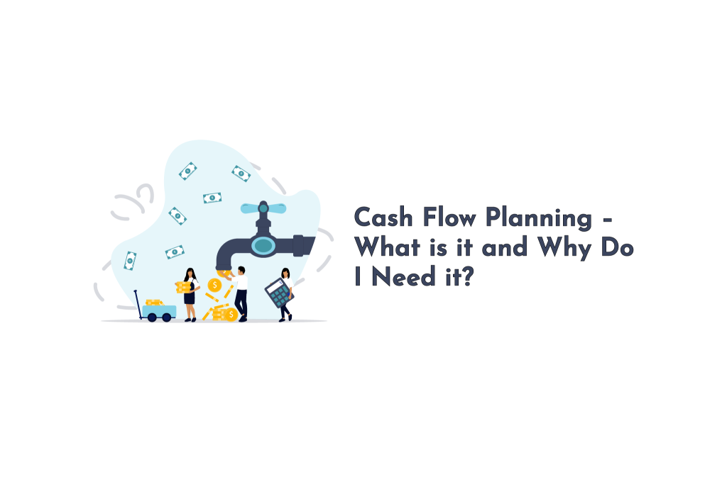 Cash Flow Planning What is it and Why Do I Need it? Strata Wealth