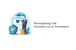 Participating Life Insurance as an Investment