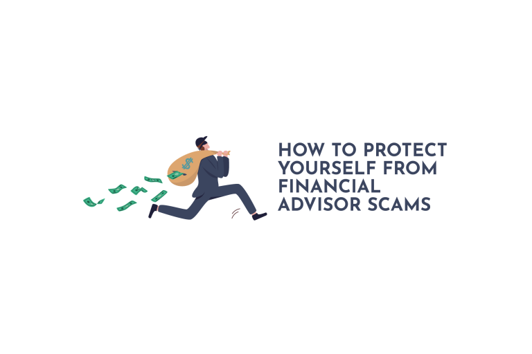 How To Protect Yourself from Financial Advisor Scams